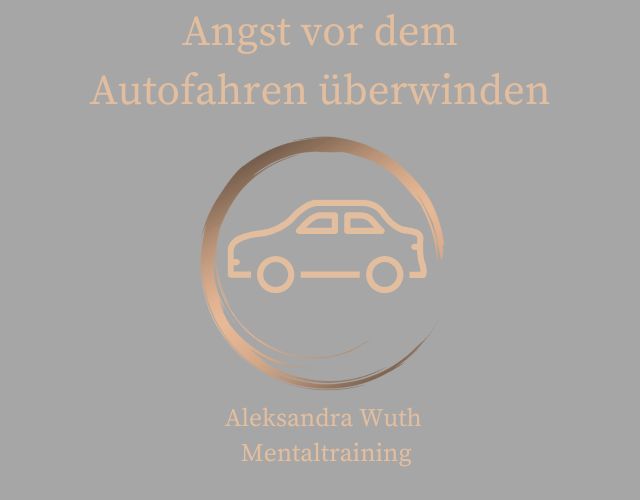 Angst vor dem Autofahren überwinden